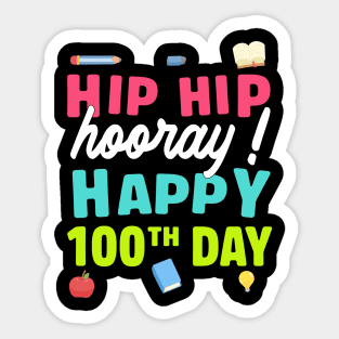 Hip hip hooray 100 th day of school Sticker